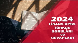 2024 KPSS LİSANS TÜRKÇE SORULARI ve CEVAPLARI [upl. by Ola264]