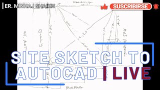 CONVERTING SITE SKETCH TO AUTOCAD PLAN  LIVE SESSION [upl. by Christie]