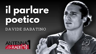 🗣️ Il PARLARE POETICO  Davide Sabatino [upl. by Urissa]