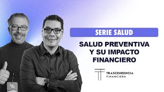 Salud “Salud preventiva y su impacto financiero” [upl. by Arun715]