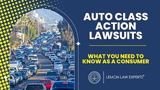 California Auto Class Action Lawsuits What to Know as a Consumer [upl. by Suqram]