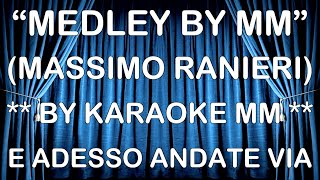 Massimo Ranieri  MEDLEY INEDITO Perdere LAmore Erba Di Casa Mia Rose Rosse KARAOKE MM [upl. by Eyahs759]