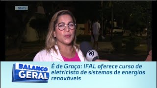 É de Graça IFAL oferece curso de eletricista de sistemas de energias renováveis [upl. by Glarum]