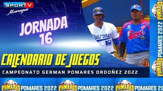 CALENDARIO DE JUEGOS Jornada 16 Pomares 2022 Nicaragua [upl. by Priest678]