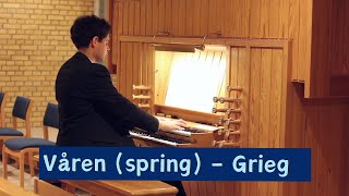 Våren Spring  Edvard Grieg on pipe organ [upl. by Bartlett]