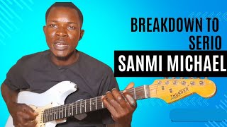 BREAKDOWN TO SERIO BY SANMI MICHAEL WATCH TILL THE END [upl. by Lorenzana]