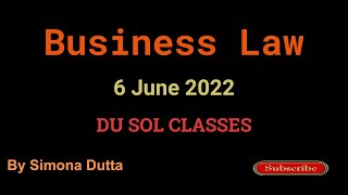 Du Sol Business Law  6 June 2022  By Simona Dutta  Second Semester [upl. by Ahsilyt]