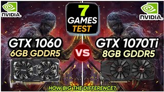 GTX 1060 6GB vs GTX 1070 Ti 8GB  7 Games Tested  How Big The Difference [upl. by Schellens812]