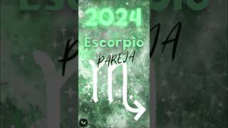 Escorpio 2024 ♏ Pareja en el AMOR [upl. by Demeter181]