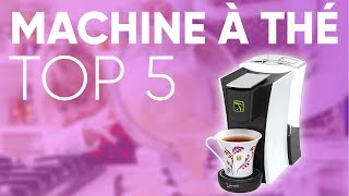 TOP5  MEILLEURE MACHINE À THÉ [upl. by Hoi]