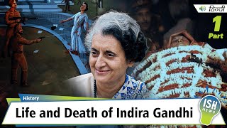 Part 1 Life and Death of Indira Gandhi  ISH News [upl. by Dode]