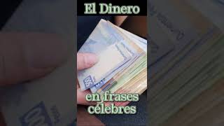 El Dinero en frases célebres 13 [upl. by Anoirtac]