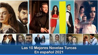 Las 10 Mejores Novelas Turcas en español 2021 [upl. by Chelsy799]