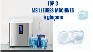 TOP 3 MEILLEURES MACHINES à Glaçons 2022 [upl. by Nagud83]