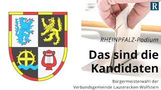 Kandidaten der Bürgermeisterwahl der Verbandsgemeinde LautereckenWolfstein [upl. by Mutua]