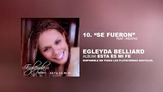 Se fueron  Egleyda Belliard  Track 10 [upl. by Hara]