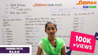 ENGLISH GRAMMAR  PREFIX amp SUFFIX  STD 5 TO 8 CBSE  NCERT YASHIKAPATEL DEEPAM [upl. by Bary]