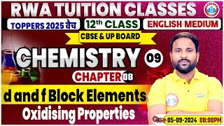 Class 12 Chemistry Chapter 8  d and f Block Elements Oxidising Properties By Sumit Sir [upl. by Jr]