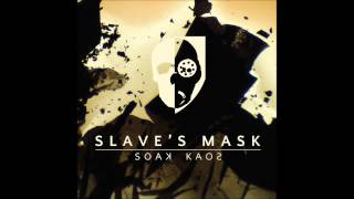 Slaves Mask  Shadow Path Mantra [upl. by Ferdinand]