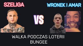 Walka Wronek i Amar VS Szeliga na loterii Bungee [upl. by Amsirak498]