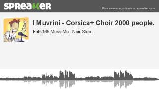 I Muvrini  Corsica Choir 2000 people [upl. by Onateag663]