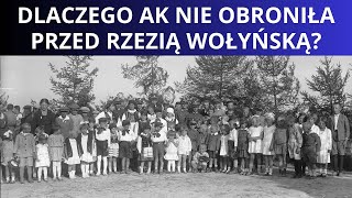 Dlaczego Armia Krajowa nie obroniła Polaków przed rzezią wołyńską [upl. by Hurless]