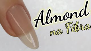 Como Fazer Unhas de Fibra de Vidro Formato Almond  SUPER NATURAL [upl. by Taddeo]