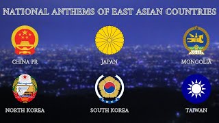 East Asian Countries National Anthems  🇨🇳 🇯🇵 🇲🇳 🇰🇵 🇰🇷 🇹🇼 [upl. by Ennagrom]