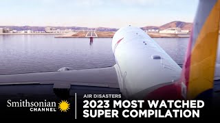 Most Watched Air Disasters Of 2023 ✈️ SUPER COMPILATION [upl. by Charleton10]