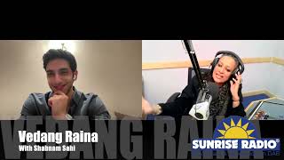 Vedang Raina Interview  Jigra  Sunrise Radio [upl. by Lidaa]