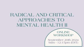 Radical and Critical Approaches to Mental Health II Mikaela D Gabriel [upl. by Ayanahs341]