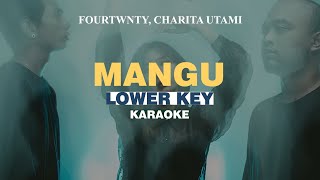 KARAOKE Fourtwnty  Mangu ft Charita Utami LOWER KEY [upl. by Hsirehc]