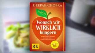 Wonach wir wirklich Hungern  Deepak Chopra  GU Ratgeber [upl. by Ardnaeel]