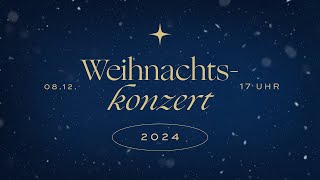 Weihnachtskonzert den 08122024 1700 Uhr [upl. by Lahpos]