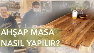 Ahşap masa yapımı  Atölyede masa nasıl yapılır [upl. by Siuraj598]