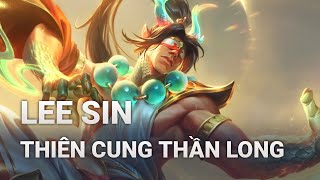 Trang Phục Lee Sin Thiên Cung Thần Long  Liên Minh Huyền Thoại [upl. by Enitsrik353]