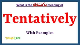 Tentatively Meaning in Telugu  Tentatively in Telugu  Tentatively in Telugu Dictionary [upl. by Netsirk]