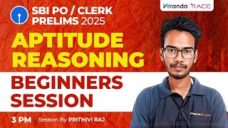 TARGET SBI PO  PRELIMS 2025  APTITUDE REASONING  BEGINNER SESSION  PRITHIVI RAJ [upl. by Hgielrak]