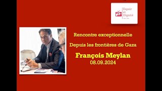 Depuis les frontières de Gaza François Meylan personnalité politique suisse [upl. by Allesig]