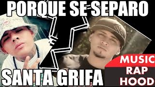 ¿ Porque se separo Santa Grifa  MUSICRAPHOOD [upl. by Eugenius13]