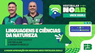 Vestibular no Ar  UECE 20251  Programa 3  Linguagens e Ciências da Natureza [upl. by Leuams]