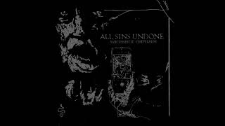 All Sins Undone  Narcissistic Compulsion Full Album  ThrashDeath Metal [upl. by Miche]