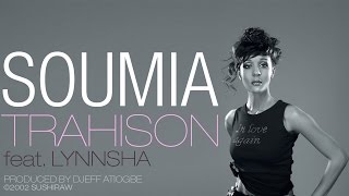 Soumia  Trahison feat Lynnsha Official Audio [upl. by Suiratnauq]