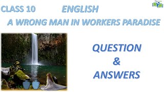 A WRONG MAN IN WORKERS PARADISE II QUESTION ANSWERS II CLASS 10 1ST LANGUAGE ENGLISH KSEEB II [upl. by Vokay]