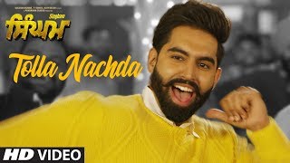 Singham Tolla Nachda Video Song Parmish Verma Sonam Bajwa  Goldy Desi Crew  Latest Punjabi Song [upl. by Oicneconi59]