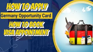 How To Apply Germany Opportunity Card  Chancen Karte  How To Book Appointment For German Visa [upl. by Crow]