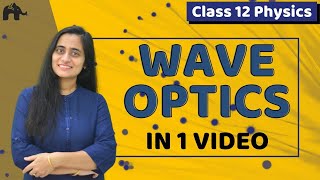 Wave Optics Class 12 Physics  Chapter 10  CBSE JEE NEET  One Shot [upl. by Raimondo]