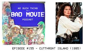 Episode 155  Cutthroat Island [upl. by Siward185]