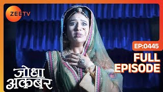 Jalal के हालात देख कर Jodha हुए हैरान  Jodha Akbar  Full Episode 445  Zee TV [upl. by Milford86]