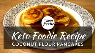 Keto Coconut Flour Pancakes  The Keto Foodie [upl. by Ahsian]